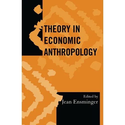 Theory in Economic Anthropology - Paperback