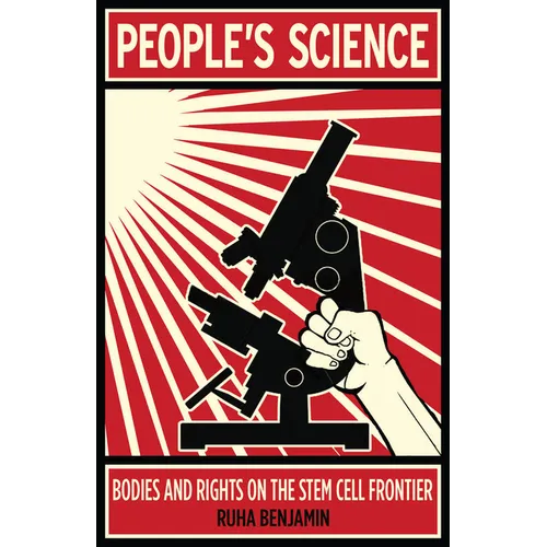 People's Science: Bodies and Rights on the Stem Cell Frontier - Hardcover