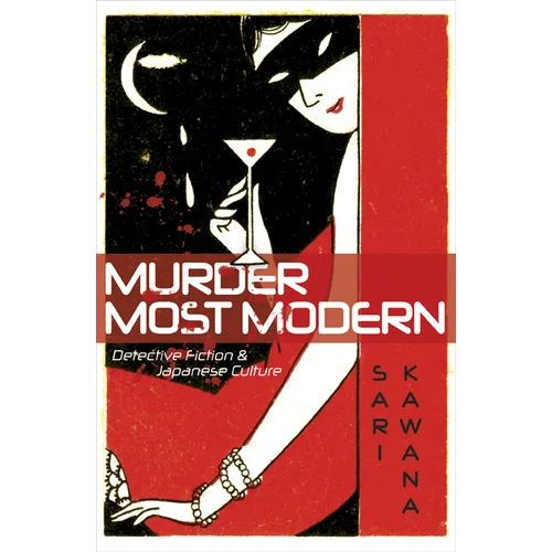 Murder Most Modern: Detective Fiction and Japanese Culture - Paperback