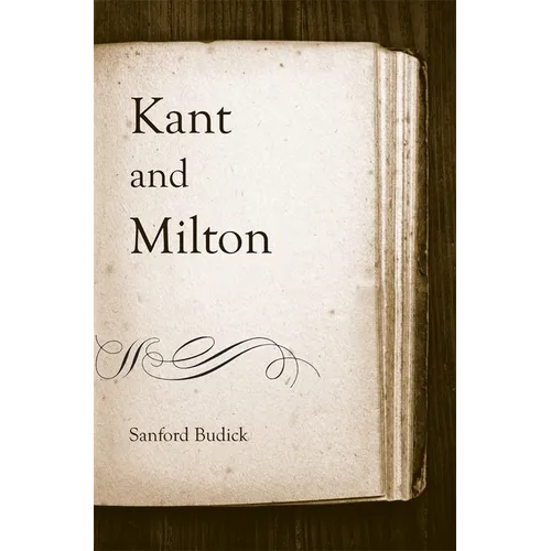 Kant and Milton - Hardcover