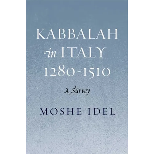 Kabbalah in Italy, 1280-1510: A Survey - Hardcover
