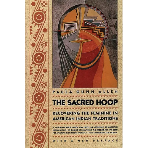 The Sacred Hoop: Recovering the Feminine in American Indian Traditions - Paperback