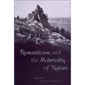Romanticism and the Materiality of Nature