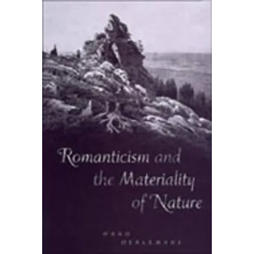 Romanticism and the Materiality of Nature - Paperback