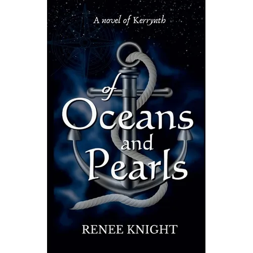Of Oceans and Pearls: A Novel of Kerrynth - Paperback