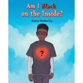 Am I Black on the Inside?