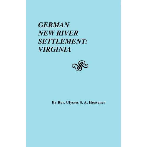 German New River Settlement: Virginia - Paperback