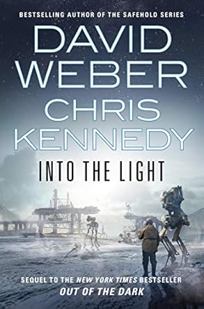 Into the Light (Out of the Dark, 2) by David Weber & Chris Kennedy-Hardcover
