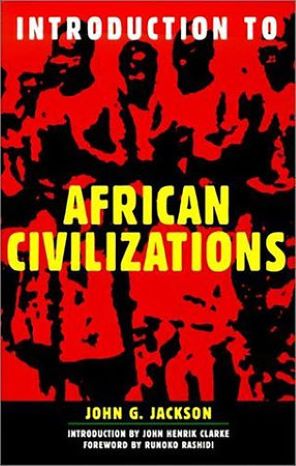Introduction to African Civilizations by John G. Jackson -Paperback
