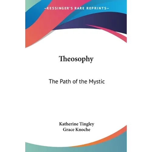 Theosophy: The Path of the Mystic - Paperback