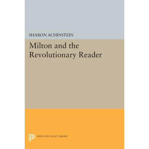 Milton and the Revolutionary Reader
