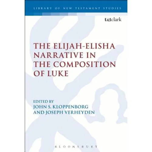 The Elijah-Elisha Narrative in the Composition of Luke - Paperback