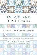 Islam and Democracy: Fear of the Modern World by Fatema Mernissi. Translated by Mary Jo Lakeland -Paperback