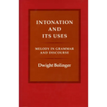 Intonation and Its Uses: Melody in Grammar and Discourse