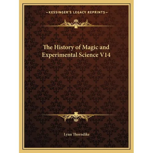 The History of Magic and Experimental Science V14 - Paperback