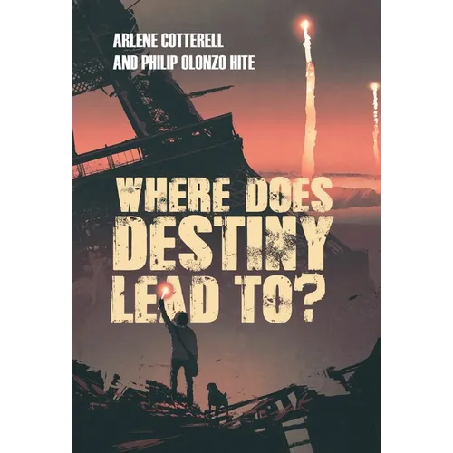 Where Does Destiny Lead to? - Hardcover