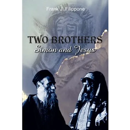 Two Brothers: Simon and Jesus - Paperback