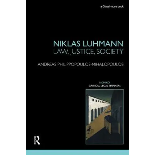 Niklas Luhmann: Law, Justice, Society