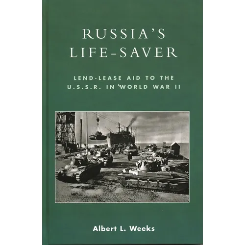 Russia's Life-Saver: Lend-Lease Aid to the U.S.S.R. in World War II - Paperback