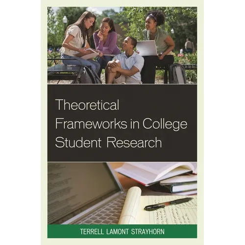 Theoretical Frameworks in College Student Research - Paperback