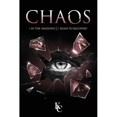 Chaos: I In the Shadows Chaos II Road to Recovery