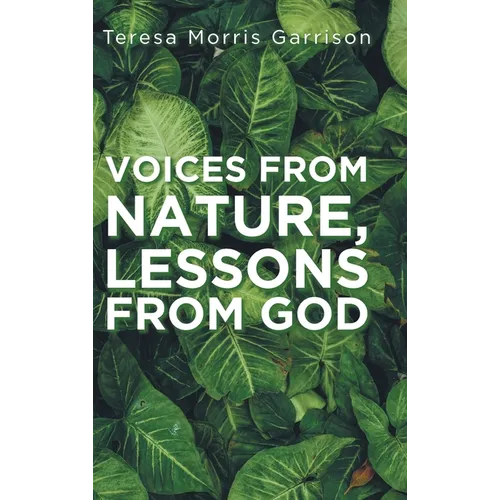 Voices From Nature, Lessons From God