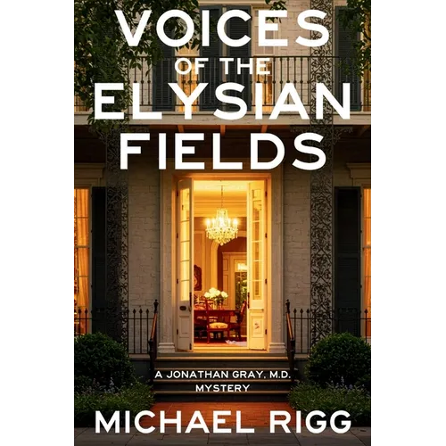 Voices of the Elysian Fields: A Jonathan Gray, M.D. Mystery - Paperback