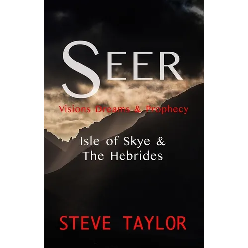 Seer: Visions, Dreams & Prophecy - Isle of Skye & the Hebrides - Paperback