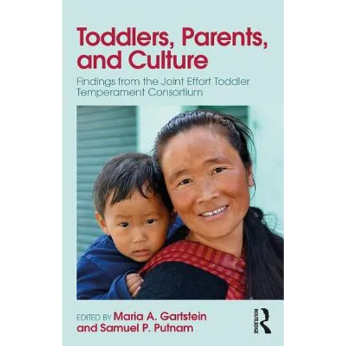 Toddlers, Parents and Culture: Findings from the Joint Effort Toddler Temperament Consortium