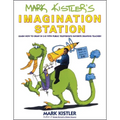 Mark Kistler's Imagination Station: Learn How to Draw in 3-D with Public Television's Favorite Drawing Teacher