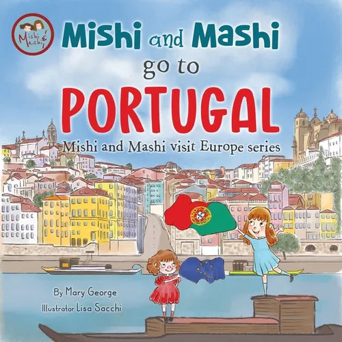 Mishi and Mashi go to Portugal: Mishi and Mashi Visit Europe - Paperback
