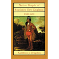 Native People of Southern New England, 1500-1650: Volume 221