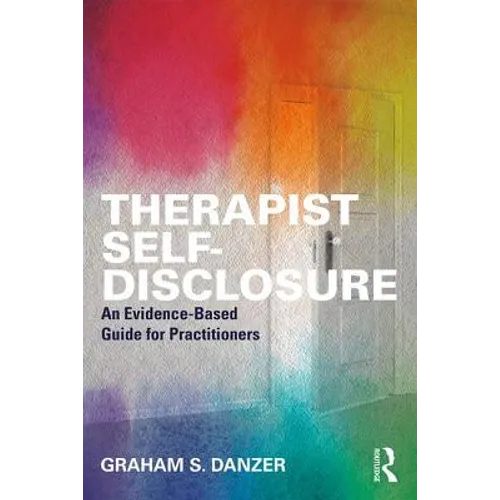 Therapist Self-Disclosure: An Evidence-Based Guide for Practitioners