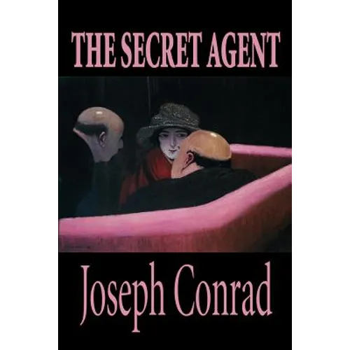 The Secret Agent by Joseph Conrad, Fiction - Paperback