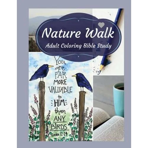 Adult Coloring Bible Study: Nature Walk