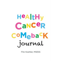 Healthy Cancer Comeback Journal