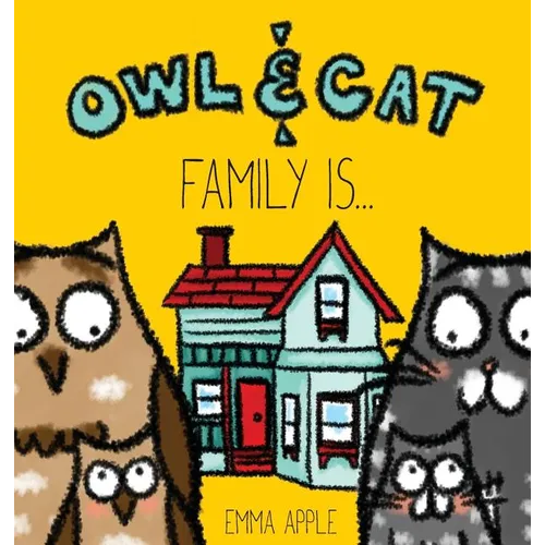 Owl & Cat: Family Is... - Hardcover