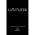 Limitless: a guide to finding your greatest self