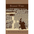 Beyond Time: New and Selected Work 1977-2007