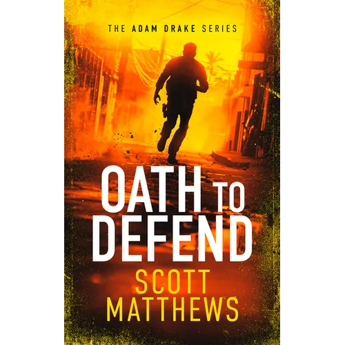 Oath to Defend: An Adam Drake Novel - Paperback