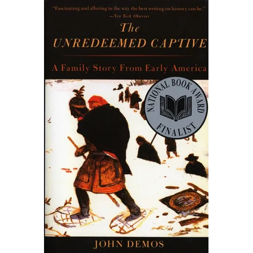 The Unredeemed Captive: A Family Story from Early America - Paperback