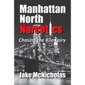 Manhattan North Narcotics: Chasing the Kilo Fairy