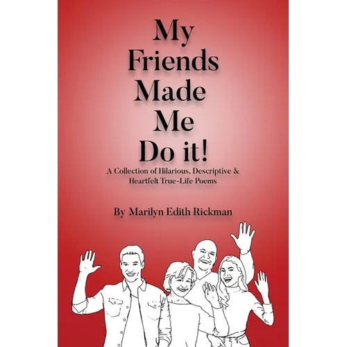 My Friends Made Me Do It - Paperback