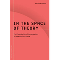 In the Space of Theory: Postfoundational Geographies of the Nation-State Volume 26