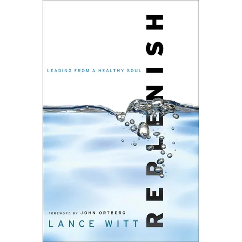 Replenish: Leading from a Healthy Soul - Paperback