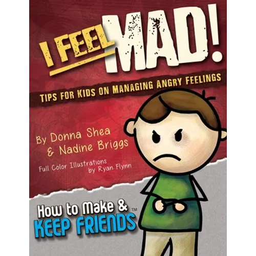 I Feel Mad! Tips for Kids on Managing Angry Feelings - Paperback