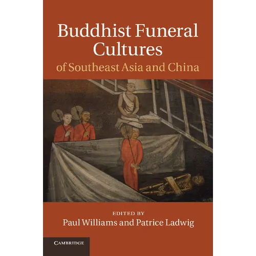 Buddhist Funeral Cultures of Southeast Asia and China - Paperback