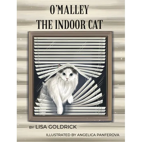 O'Malley the Indoor Cat - Hardcover