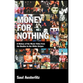 Money for Nothing: A History of the Music Video from the Beatles to the White Stripes