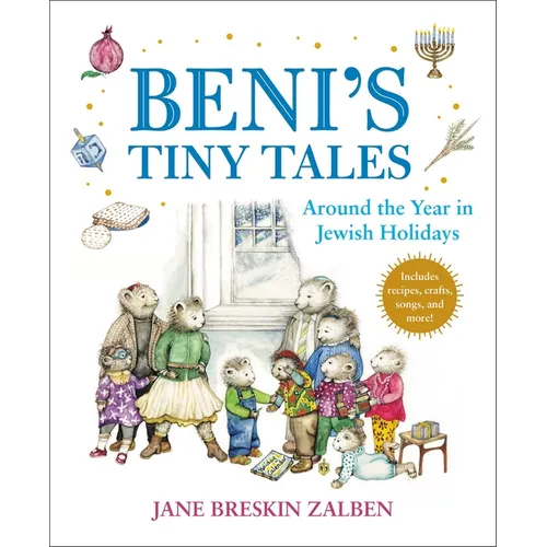 Beni's Tiny Tales: Around the Year in Jewish Holidays